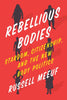 Rebellious Bodies: Stardom, Citizenship, and the New Body Politics - Hardcover