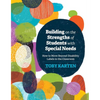 Building on the Strengths of Students with Special Needs: How to Move Beyond Disability Labels in the Classroom - Paperback