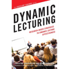 Dynamic Lecturing: Research-Based Strategies to Enhance Lecture Effectiveness - Paperback