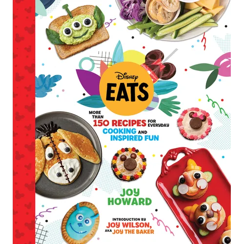 Disney Eats: More Than 150 Recipes for Everyday Cooking and Inspired Fun - Hardcover
