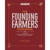 The Founding Farmers Cookbook, Third Edition: 100 Recipes from the Restaurant Owned by American Family Farmers - Hardcover
