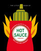The Little Book of Hot Sauce: A Passionate Salute to the World's Fiery Condiment - Hardcover