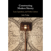 Constructing Modern Slavery - Hardcover