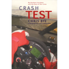 Crash Test: My Brother's Accident and the Race of Our Lives - Paperback