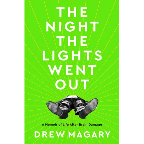 The Night the Lights Went Out: A Memoir of Life After Brain Damage - Hardcover