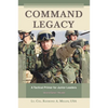 Command Legacy: A Tactical Primer for Junior Leaders - Paperback