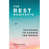The Rest Manifesto: Savasana To Change The World - Paperback