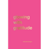 Glowing with Gratitude - Paperback