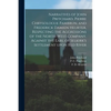 Narratives of John Pritchard, Pierre Chrysologue Pambrun, and Frederick Damien Heurter, Respecting the Aggressions of the North-West Company, Against - Paperback