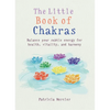 Little Book of Chakras: Balance Your Energy Centers for Health, Vitality and Harmony - Paperback