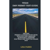 Texas DMV Permit Test Guide: Drivers Permit & License Study Book With Success Oriented Questions & Answers for Texas DMV written Exams 2020 - Paperback