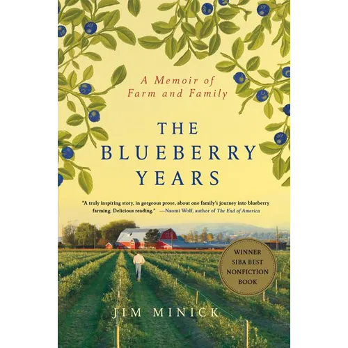 The Blueberry Years: A Memoir of Farm and Family - Paperback