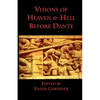 Visions of Heaven & Hell before Dante - Paperback