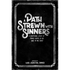 A Path Strewn with Sinners: A Devotional Study of Mark's Gospel & His Race to the Cross - Paperback