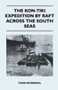 The Kon-Tiki Expedition by Raft Across the South Seas - Paperback
