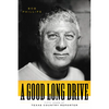 A Good Long Drive: Fifty Years of Texas Country Reporter - Hardcover