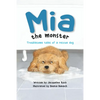 Mia the Monster: Troublesome Tales of a Rescue Dog - Paperback