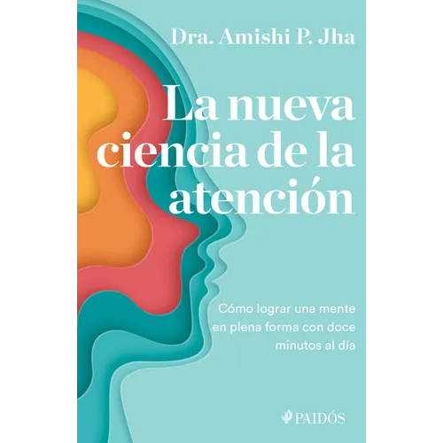La Nueva Ciencia de la Atención - Paperback