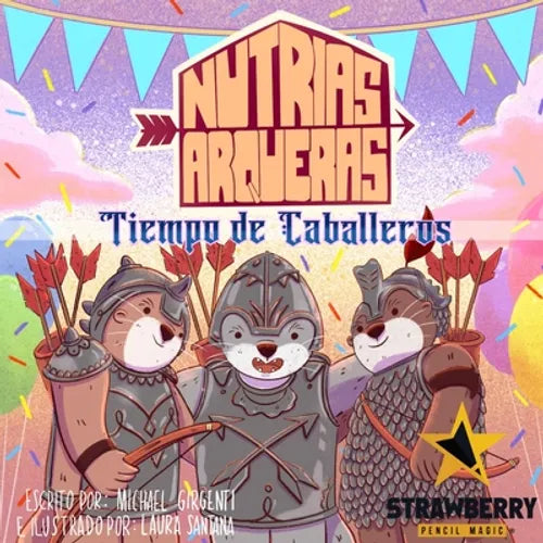 Nutrias Arqueras: Tiempo de Caballeros - Paperback