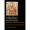 Viking Friendship: The Social Bond in Iceland and Norway, C. 900-1300 - Hardcover