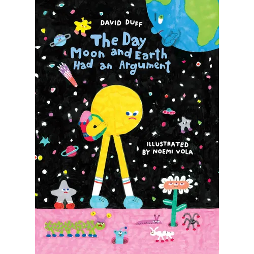 The Day Moon and Earth Had an Argument - Hardcover