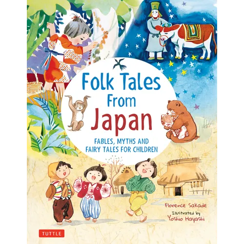 Folk Tales from Japan: Fables, Myths and Fairy Tales for Children - Hardcover