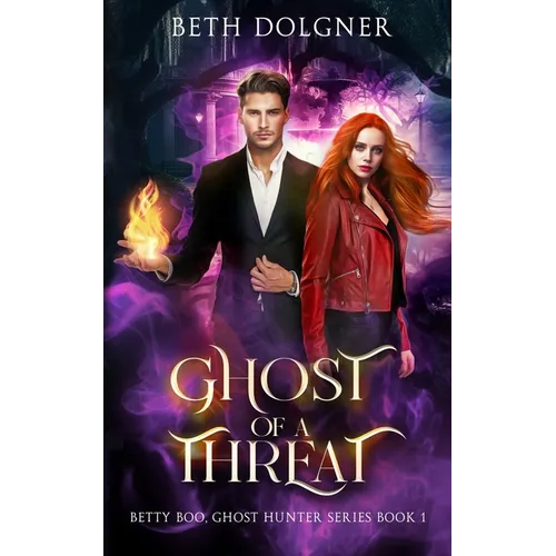 Ghost of a Threat: Book 1 of the Betty Boo, Ghost Hunter Series - Paperback