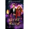 Ghost of a Threat: Book 1 of the Betty Boo, Ghost Hunter Series - Paperback