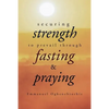 Securing Strength to Prevail through Fasting & Praying - Paperback