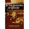 In The Shadows Of History: Fifty Years Behind The Scenes Of Cold War Diplomacy - Hardcover