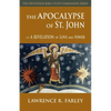 The Apocalypse of St. John: A Revelation of Love and Power - Paperback