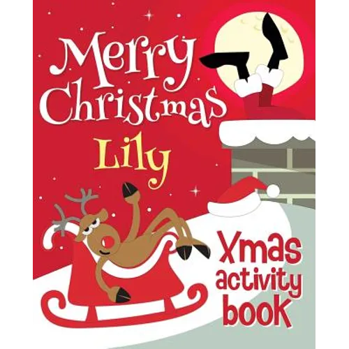 Merry Christmas Lily - Xmas Activity Book: (Personalized Children's Activity Book) - Paperback