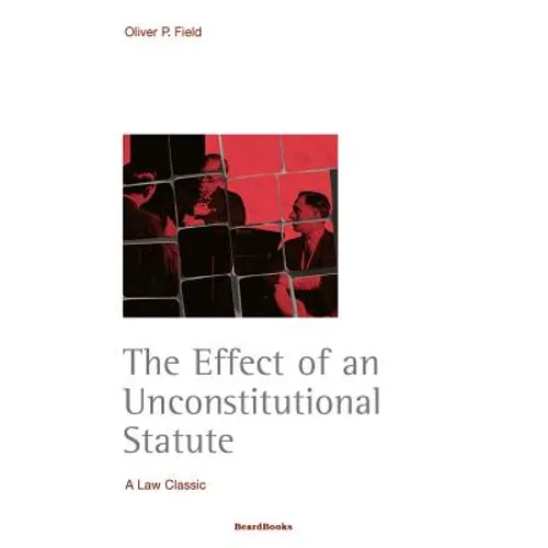 The Effect of an Unconstitutional Statute - Paperback