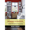 Border Hoarder: Organizing Tips to Declutter Your Home - Paperback