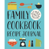 Family Cookbook Recipe Journal: A Blank Recipe Book for Family Favorites - Paperback