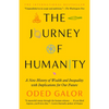 The Journey of Humanity: A New History of Wealth and Inequality with Implications for Our Future - Paperback