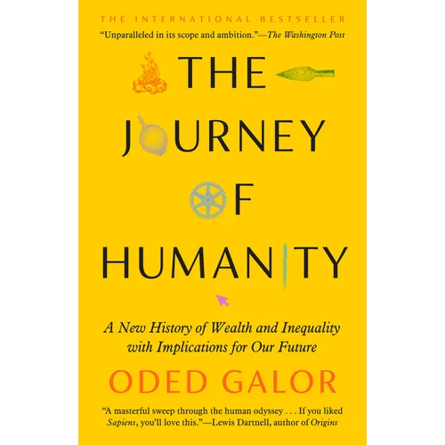 The Journey of Humanity: A New History of Wealth and Inequality with Implications for Our Future - Paperback