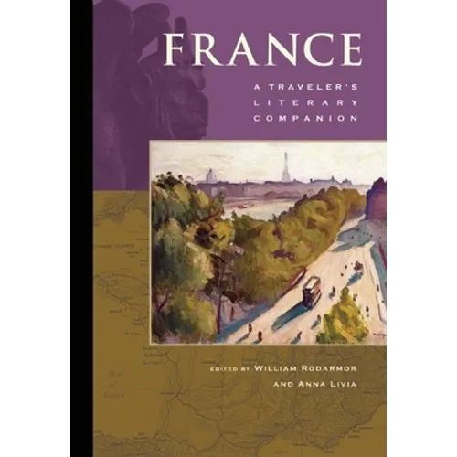 France: A Traveler's Literary Companion - Paperback