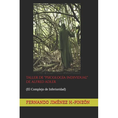Taller de "Psicología Individual" de Alfred Adler: (El Complejo de Inferioridad) - Paperback