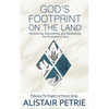 God's Footprint on the Land: Uncovering, Discovering, and Recovering the Purposes of God - Paperback