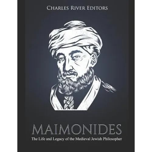 Maimonides: The Life and Legacy of the Medieval Jewish Philosopher - Paperback