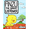 Anzu the Great Listener - Hardcover