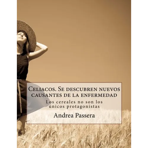 Celiacos. Se descubren nuevos causantes de la enfermedad - Paperback
