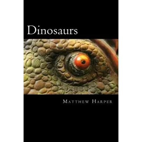 Dinosaurs: A Fascinating Book Containing Dinosaur Facts, Trivia, Images & Memory Recall Quiz: Suitable for Adults & Children - Paperback