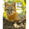 Wild Florida: An Animal Odyssey - Hardcover