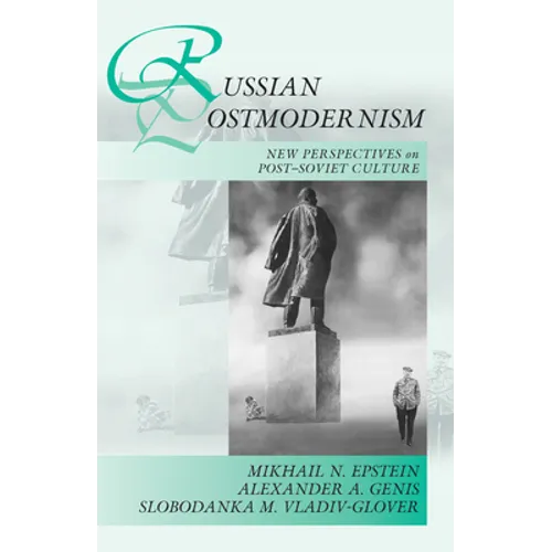 Russian Postmodernism: New Perspectives on Post-Soviet Culture - Paperback