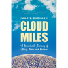 Cloud Miles: A Remarkable Journey of Mercy, Peace, and Purpose - Paperback