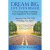 Dream Big, Live Even Bigger - Paperback