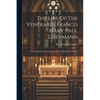 The Life Of The Venerable Francis Mary Paul Libermann: Founder Of The Congregation Of The Holy Heart Of Mary - Paperback