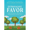 Extravagant Favor: How to Walk in God's Abundance Every Day - Paperback